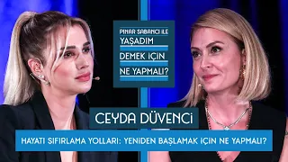 Pınar Sabancı ile Yaşadım Demek İçin Ne Yapmalı? #11 Ceyda Düvenci