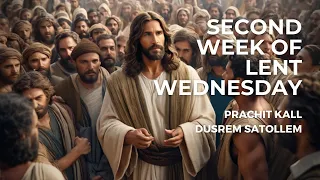 Second Week of Lent Wednesday - 28th Feb 2024 - 7:00 AM - Fr. Peter Fernandes