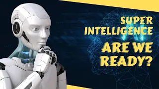 Ai Superintelligence | Are We Ready?