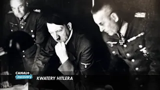 Kwatery Hitlera | seria dokumentalna CANAL+