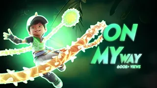 Boboiboy on my way amv new version//Boboiboy on my way // Boboiboy// Ultra Monsta-Super Amv Editor