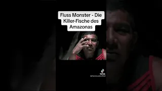 Fluss Monster - Die Killer-Fische des Amazonas