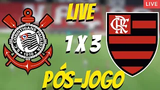 FLAMENGO 3 X 1 CORINTHIANS - LIVE PÓS-JOGO