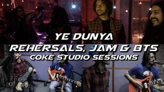 Ye Dunya - Behind the Scenes - Coke Studio 14