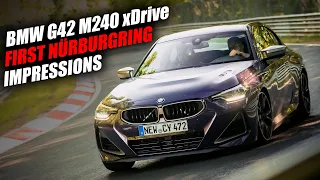 NEW BMW G42 M240 xDrive First Impressions | Nürburgring