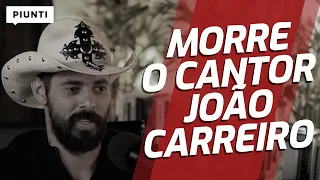 FALECEU JOÃO CARREIRO | Piunti