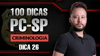 Criminologia – Teoria da Subcultura Delinquente – 100 Dicas PC-SP (Dica 26)