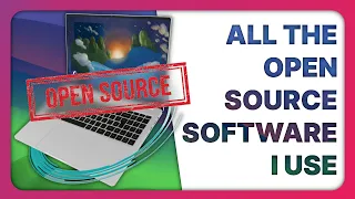 All the OPEN SOURCE SOFTWARE I use on my servers, laptop & desktop