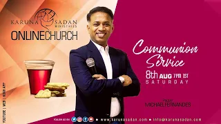 20200808 | KSM | Saturday | Communion Service | LIVE | Pastor Michael Fernandes