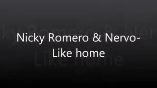 Nicky Romero & Nervo - Like home *lyrics*