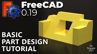 FreeCAD 0.19 - Basic Part Design Tutorial (English)