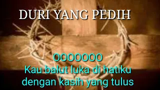 Lagu Paskah "DURI YANG PEDIH" With Liric.