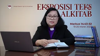 Eksposisi Teks Alkitab | Markus 14:43-52 | Pdt. Peggy S. Tewu