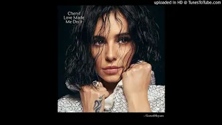 CHERYL - Love Made Me Do It (Audio)