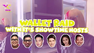 WALLET RAID WITH IT'S SHOWTIME HOSTS | Vice Ganda