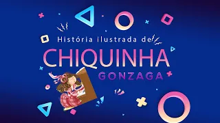 Chiquinha Gonzaga história para crianças