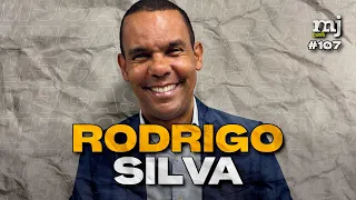 RODRIGO SILVA | MJ Cast #107