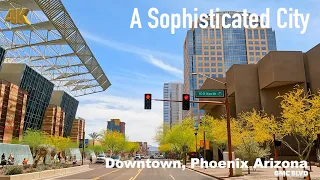 [4K] Phoenix 🇺🇸, Downtown Arizona USA in Apr 2022 - Drive