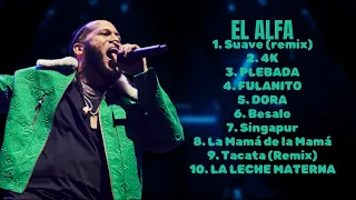 El Alfa-Latest chart-toppers of 2024-Best of the Best Playlist-Ahead of the curve