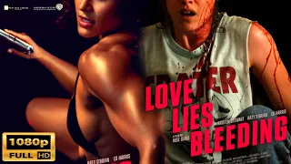 Love Lies Bleeding 1080p HD Movie Facts | Kristen Stewart ||  Love Lies Full Film Review In English