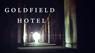 Goldfield Hotel Investigation