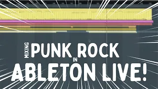 Mixing PUNK ROCK in ABLETON LIVE! Does it work?