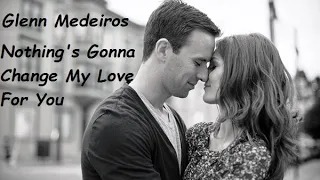 Glenn Medeiros - Nothing's Gonna Change My Love For You  (HQ)