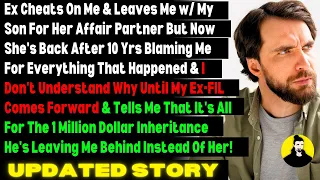 UPDATED: Ex Cheats On Me & Leaves Me w/ My Son For Her Affair Partner But Now She's Back After 10...