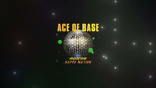 Ace of Base - Happy Nation (Moncerat remix)