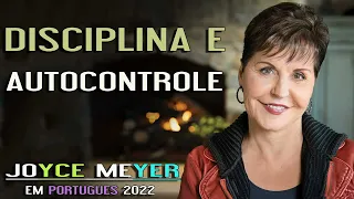 Joyce Meyer em Portugues 2023 - Disciplina e autocontrole