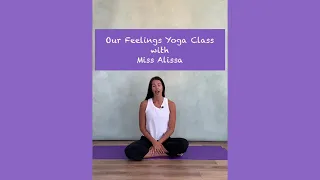 Our Feelings Yoga Class with Miss Alissa