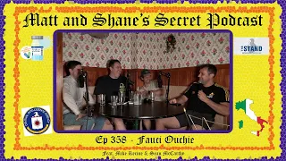 Ep 358 - Fauci Ouchie (feat. Mike Recine & Sean McCarthy)