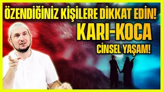 Özendiğiniz insanlara dikkat edin! - Karı koca ve cinsel yaşam! / Kerem Önder