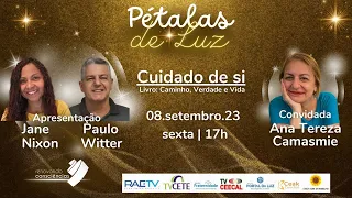 PÉTALAS DE LUZ | Cuidado de si | #06 3T - com Ana Tereza Camasmie