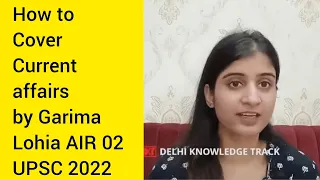 how to cover current affairs by Garima Lohia AIR 02 UPSC 2022#ias #upsc #lbsnaa #iasmotivation