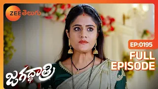 బాదపెట్టాలని చూస్తే ఊరుకొను | Jagadhatri | Full Ep 195 | Zee Telugu | 03 Apr 2024