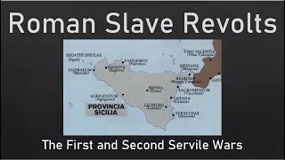 Roman Slave Revolts: The First and Second Servile Wars