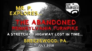 Mr. P. Explores... The Abandoned Pennsylvania Turnpike (Breezewood, PA)