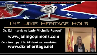THE DIXIE HERITAGE HOUR – MAY 31, 2019 - Lady Michelle Renouf