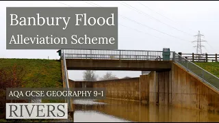 BANBURY FLOOD ALLEVIATION SCHEME CASE STUDY - AQA GCSE 9-1 Geography 2020