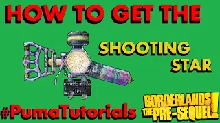 Borderlands: The Pre-Sequel! Legendary Weapons Guide - Shooting Star #PumaTutorials