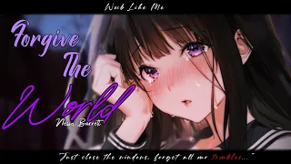 Nightcore » Forgive The World [LV]