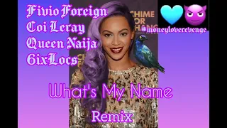 Fivio Foreign Coi Leray Queen Naija 6ixLocs - What's My Name remix  #moneyloverevenge unreleased