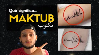 ⏳ ¿Qué significa MAKTUB? | مكتوب | ¿Por qué MUCHA GENTE lo tiene como TATUAJE?