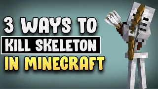 How to kill skeleton in Minecraft 1.19 | how to defeat skeleton easily in minecraft