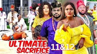 ULTIMATE SACRIFICE 11&12 - MALEEK MILTON, CHIZZY ALICHI,  2023 Latest Nigerian Nollywood Movie