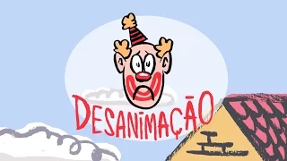 Desanimação - Ep.1 (Piloto)