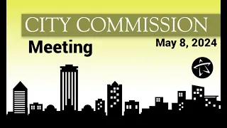 City Commission Meeting - May 8, 2024