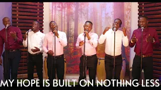 My Hope Is Built On Nothing Less | JEHOVAH SHALOM ACAPELLA | Christ In  Hymns 2022