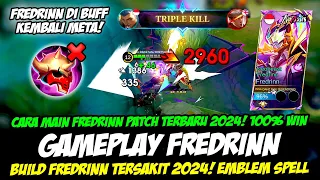 GAMEPLAY FREDRINN BUFF❗CARA MAIN FREDRINN PATCH TERBARU❗BUILD FREDRINN TERSAKIT 2024❗ COMBO FREDRINN